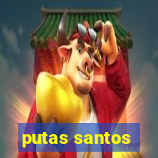 putas santos