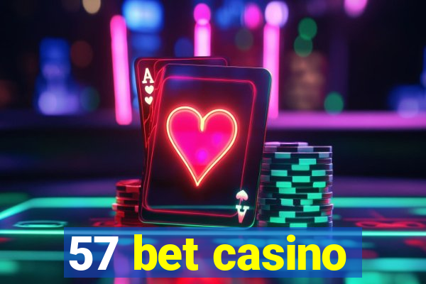 57 bet casino