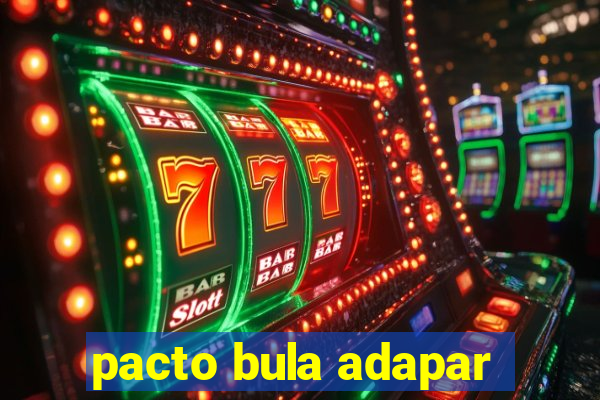 pacto bula adapar