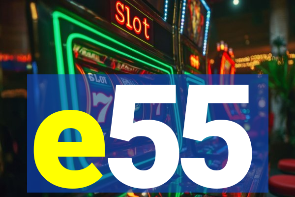e55