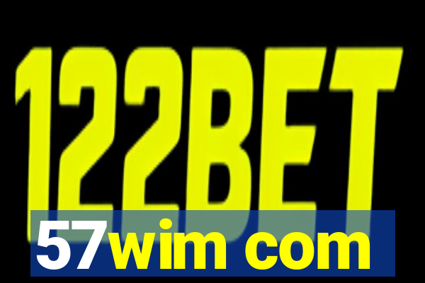 57wim com