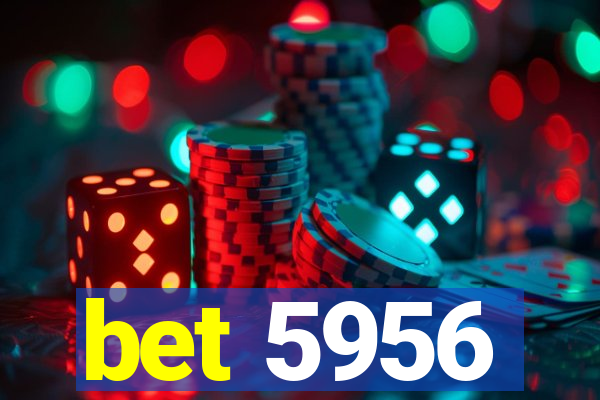 bet 5956