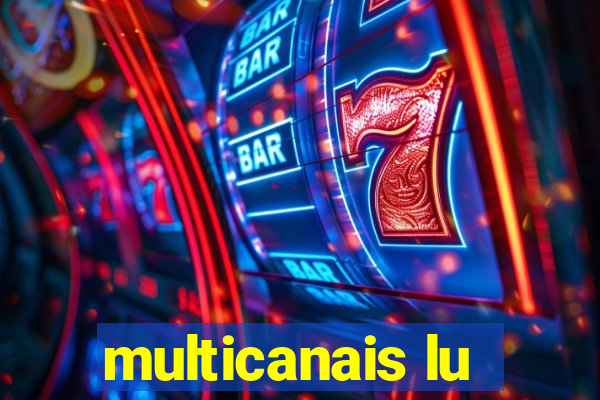 multicanais lu