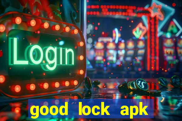 good lock apk android 13