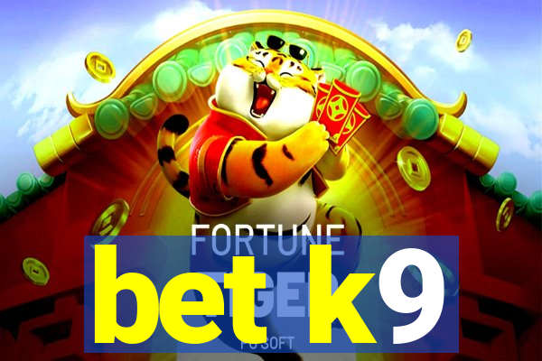 bet k9
