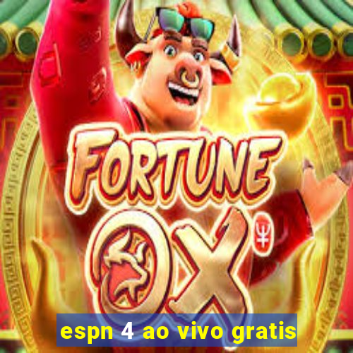 espn 4 ao vivo gratis