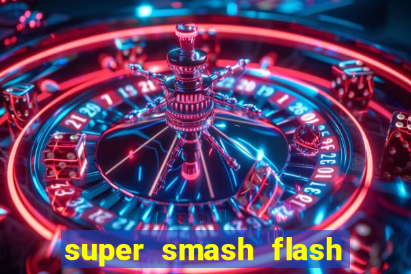 super smash flash 3 download