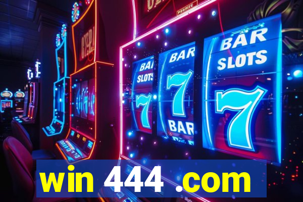 win 444 .com