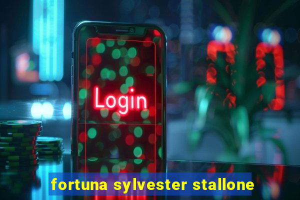fortuna sylvester stallone
