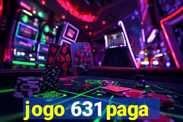 jogo 631 paga