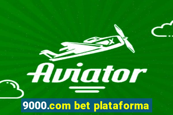 9000.com bet plataforma