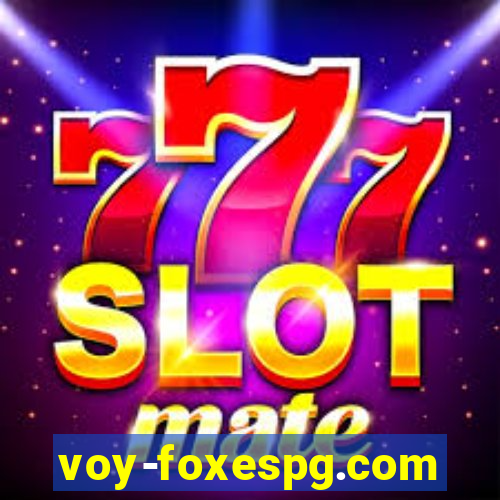 voy-foxespg.com