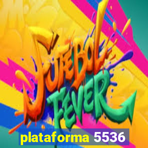 plataforma 5536