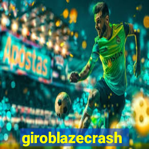 giroblazecrash