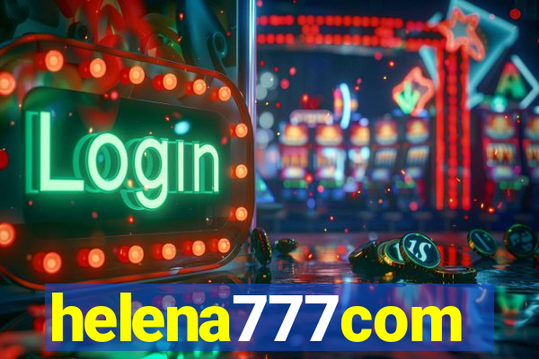 helena777com