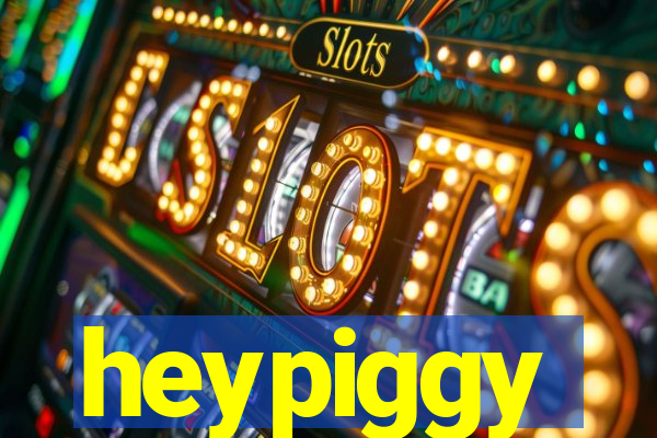 heypiggy