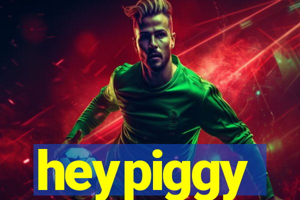 heypiggy