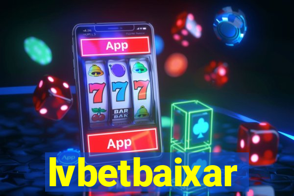 lvbetbaixar