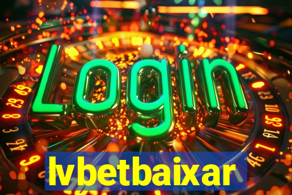 lvbetbaixar