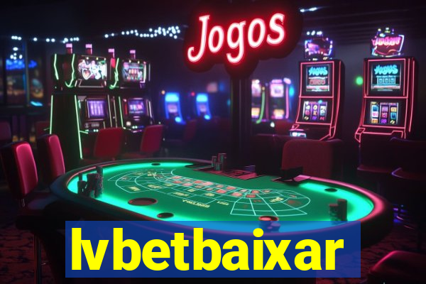 lvbetbaixar