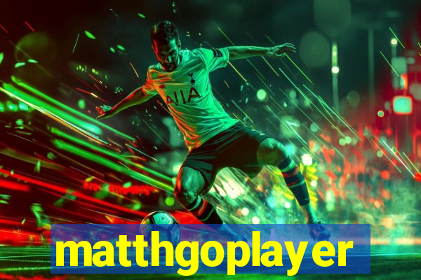 matthgoplayer