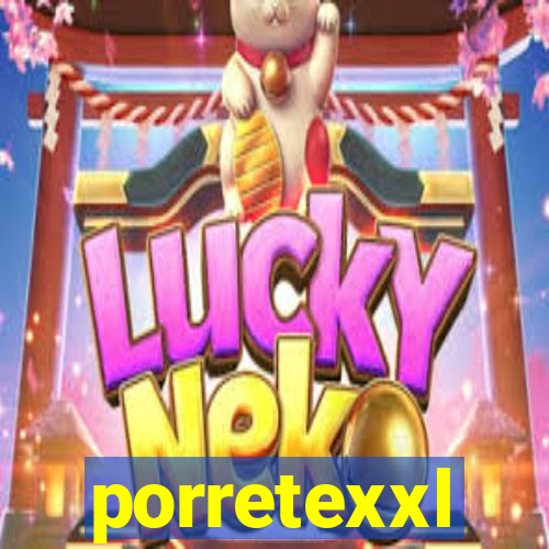 porretexxl