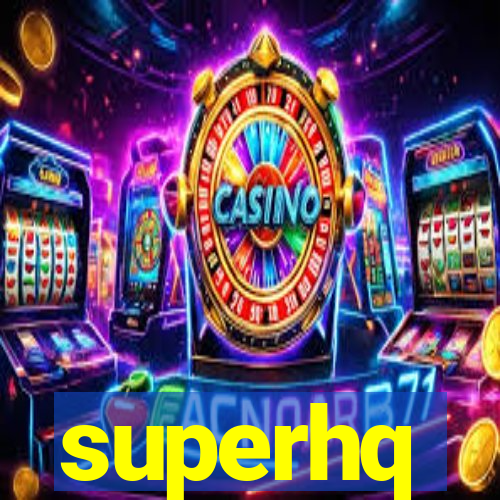 superhq