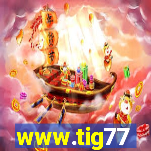 www.tig77