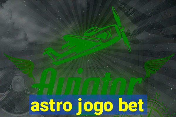astro jogo bet