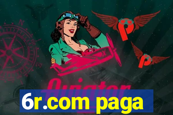 6r.com paga