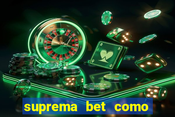 suprema bet como sacar dinheiro