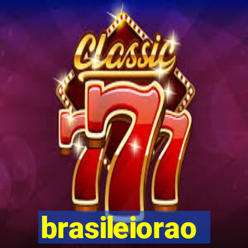 brasileiorao