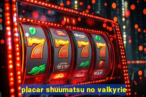 placar shuumatsu no valkyrie