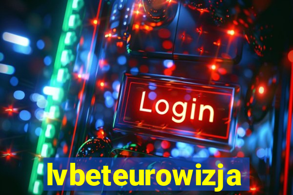 lvbeteurowizja
