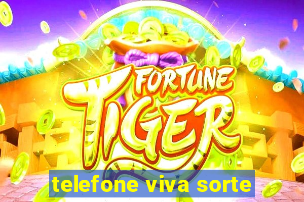 telefone viva sorte