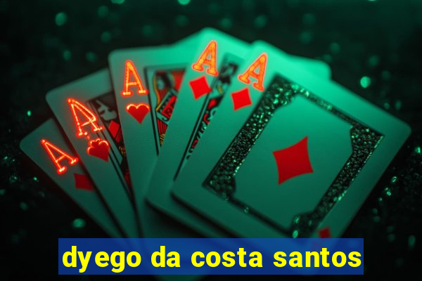 dyego da costa santos