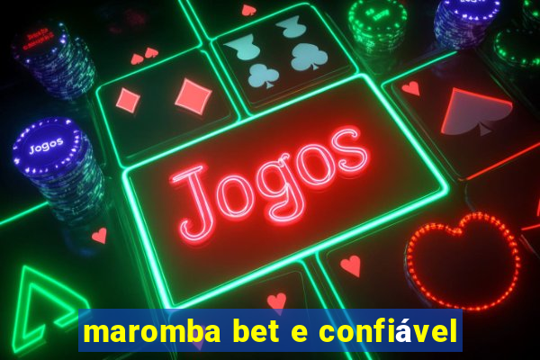 maromba bet e confiável