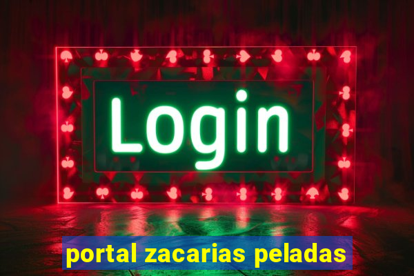 portal zacarias peladas