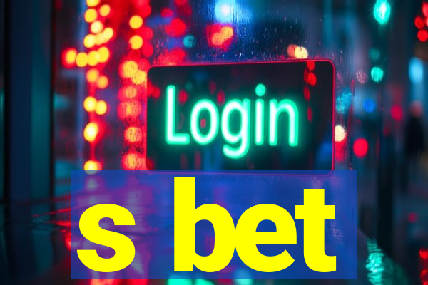 s bet