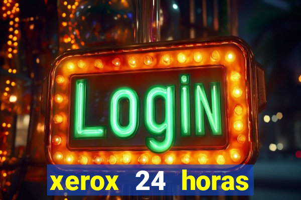 xerox 24 horas porto alegre
