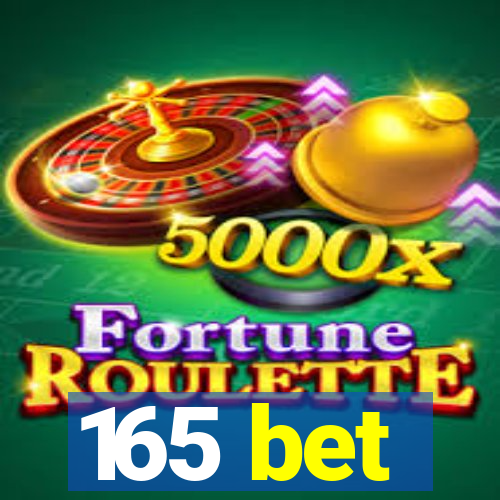 165 bet