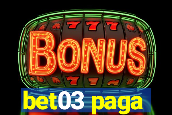 bet03 paga