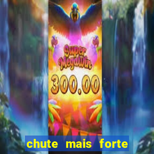 chute mais forte do mundo
