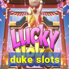duke slots