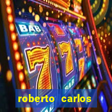 roberto carlos jogador fortuna