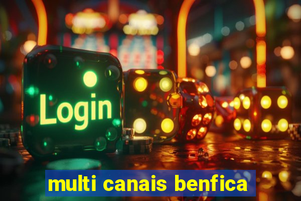 multi canais benfica