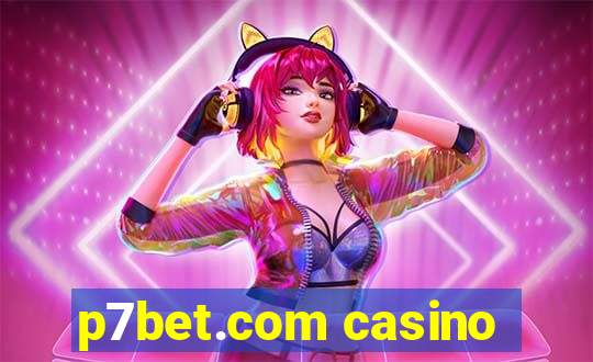 p7bet.com casino