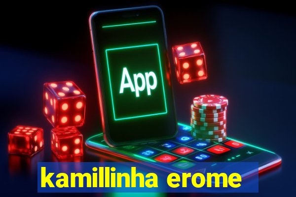 kamillinha erome