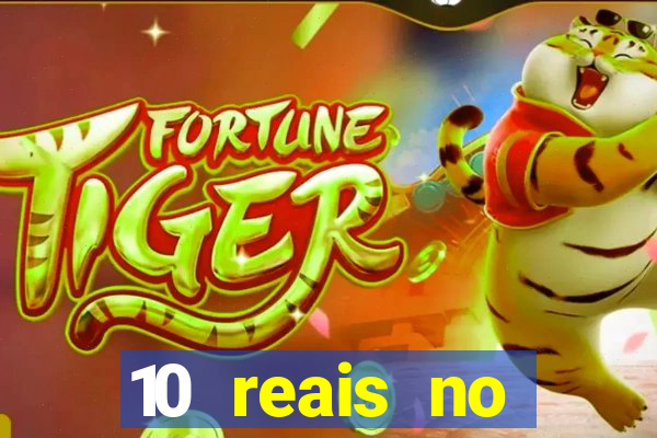 10 reais no cadastro fortune tiger
