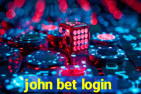 john bet login